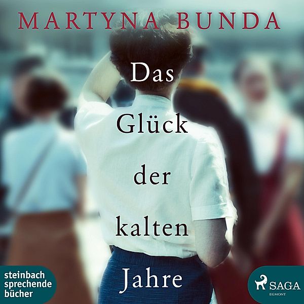 Das Glück der kalten Jahre (Ungekürzt), Martyna Bunda