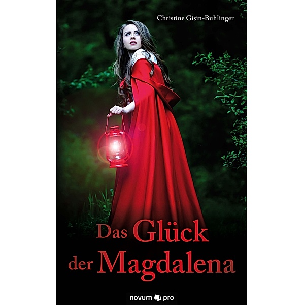 Das Glück der Magdalena, Christine Gisin-Buhlinger