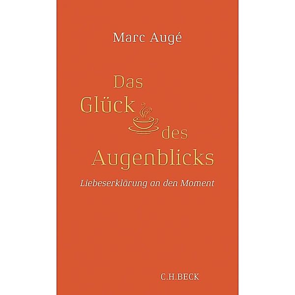 Das Glück des Augenblicks, Marc Augé