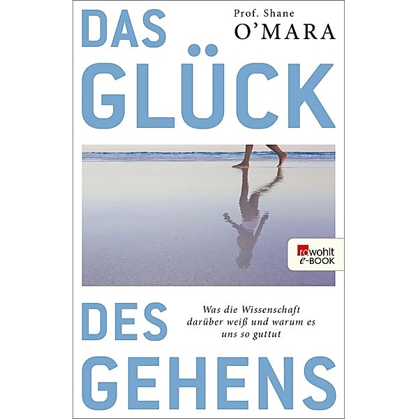 Das Glück des Gehens, Shane O'Mara