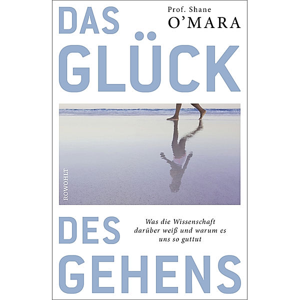 Das Glück des Gehens, Shane O'Mara