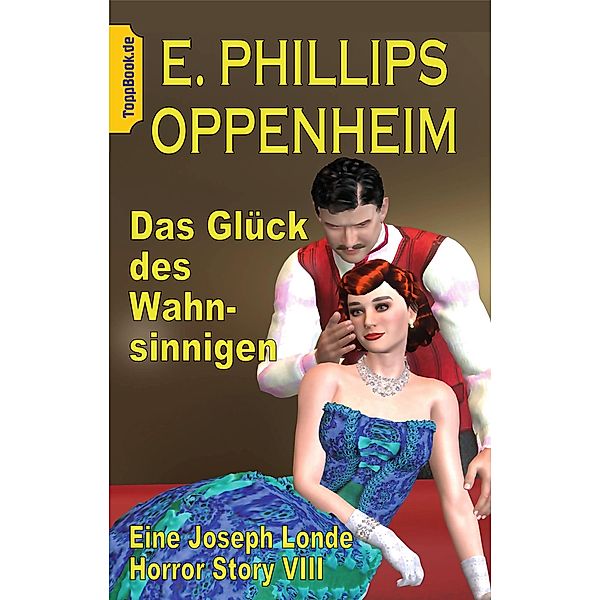 Das Glück des Wahnsinnigen, E. Phillips Oppenheim