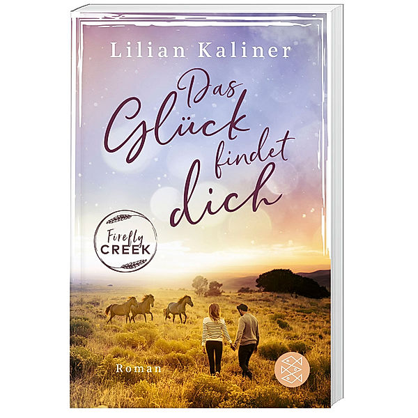 Das Glück findet dich / Firefly Creek Bd.2, Lilian Kaliner