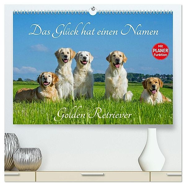 Das Glück hat einen Namen - Golden Retriever (hochwertiger Premium Wandkalender 2025 DIN A2 quer), Kunstdruck in Hochglanz, Calvendo, Sigrid Starick