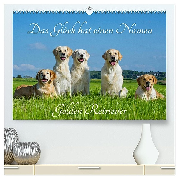 Das Glück hat einen Namen - Golden Retriever (hochwertiger Premium Wandkalender 2025 DIN A2 quer), Kunstdruck in Hochglanz, Calvendo, Sigrid Starick