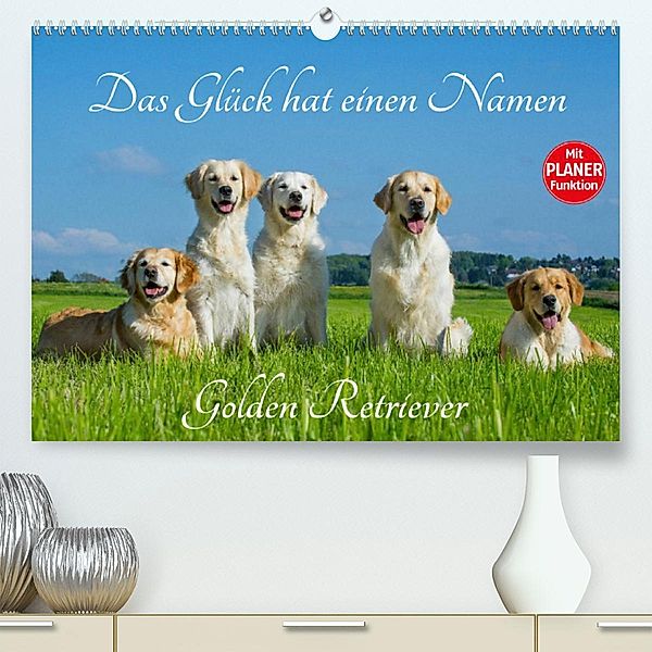 Das Glück hat einen Namen - Golden Retriever (Premium, hochwertiger DIN A2 Wandkalender 2023, Kunstdruck in Hochglanz), Sigrid Starick