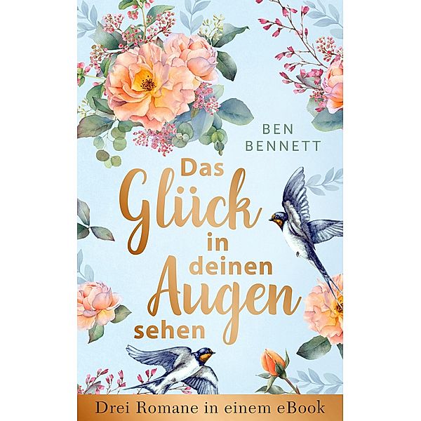 Das Glück in deinen Augen sehen, Ben Bennett