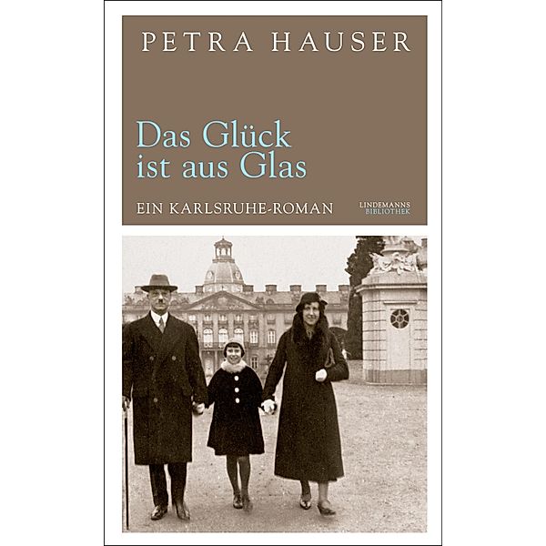 Das Glück ist aus Glas / Lindemanns Bd.77, Petra Hauser
