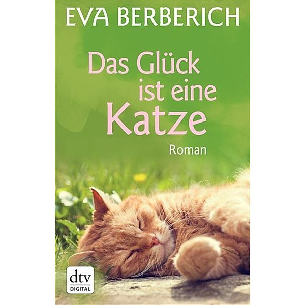 Das Glück ist eine Katze, Eva Berberich