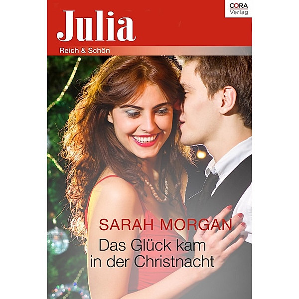 Das Glück kam in der Christnacht / Julia (Cora Ebook), Sarah Morgan