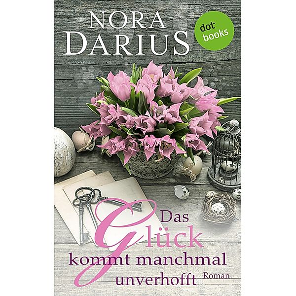 Das Glück kommt manchmal unverhofft, Nora Darius