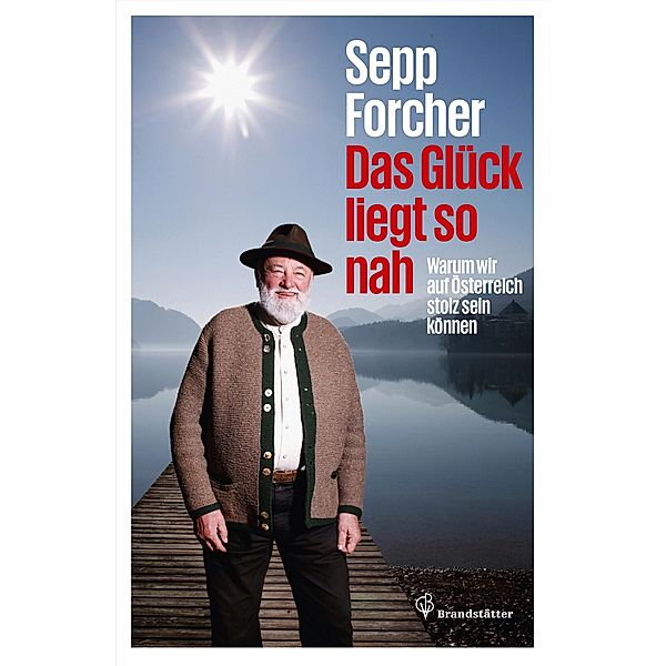 Das Glück liegt so nah, Sepp Forcher