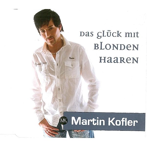 Das Glück mit blonden Haaren, Martin Kofler