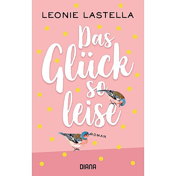 Das Glück so leise, Leonie Lastella