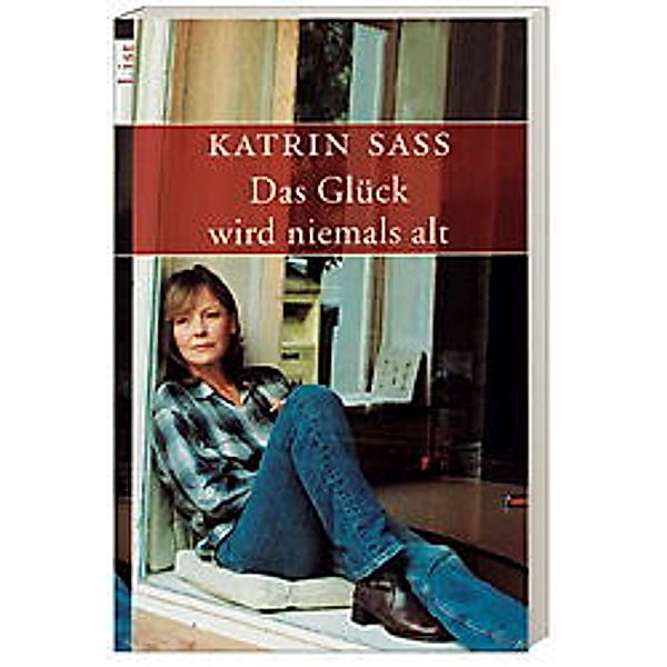 Das Glück wird niemals alt, Katrin Sass