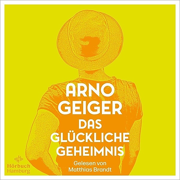 Das glückliche Geheimnis,5 Audio-CD, Arno Geiger