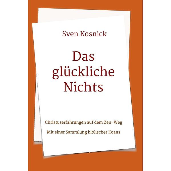 Das glückliche Nichts / tredition, Sven Kosnick