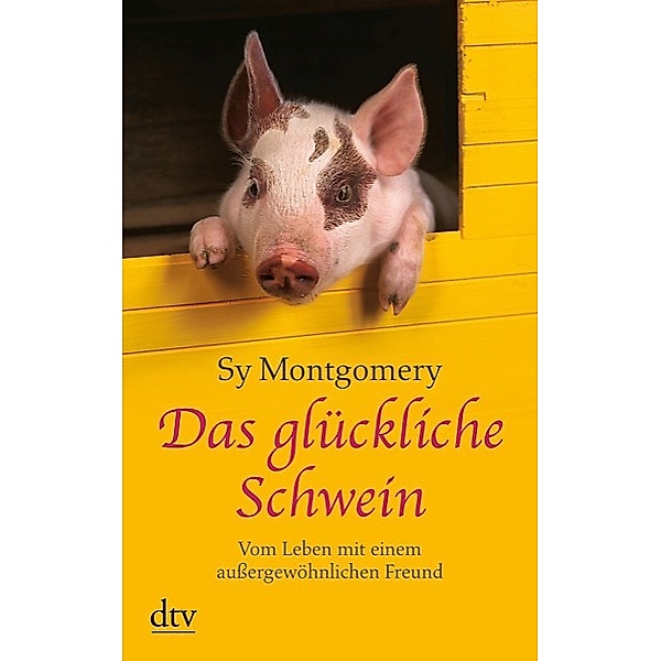 Das glückliche Schwein, Sy Montgomery