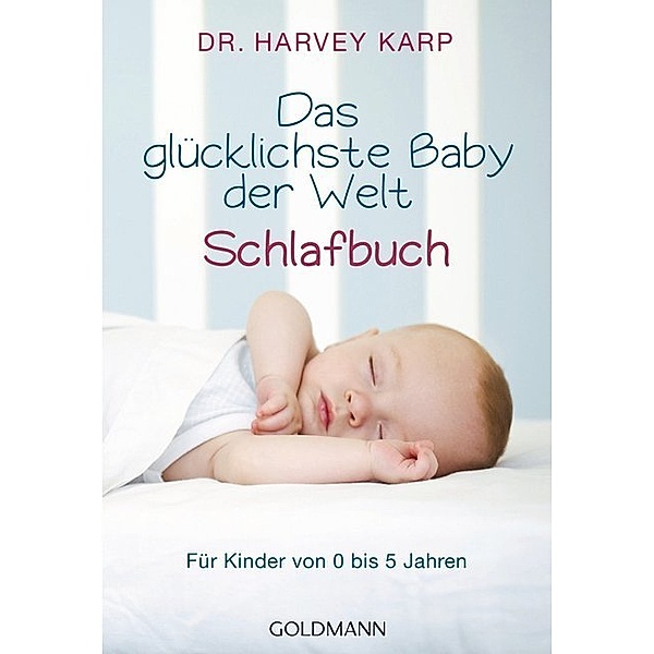 Das glücklichste Baby der Welt - Schlafbuch, Harvey Karp
