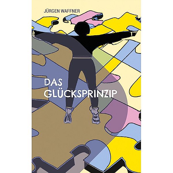 Das Glücksprinzip, Jürgen Waffner