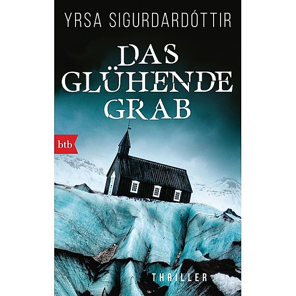 Das glühende Grab / Anwältin Dóra Gudmundsdóttir Bd.3, Yrsa Sigurdardóttir