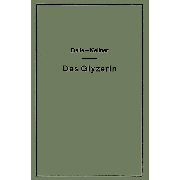 Das Glyzerin, C. Deite, J. Kellner