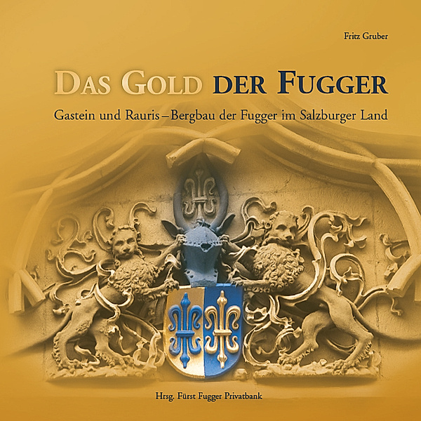 Das Gold der Fugger, Fritz Gruber