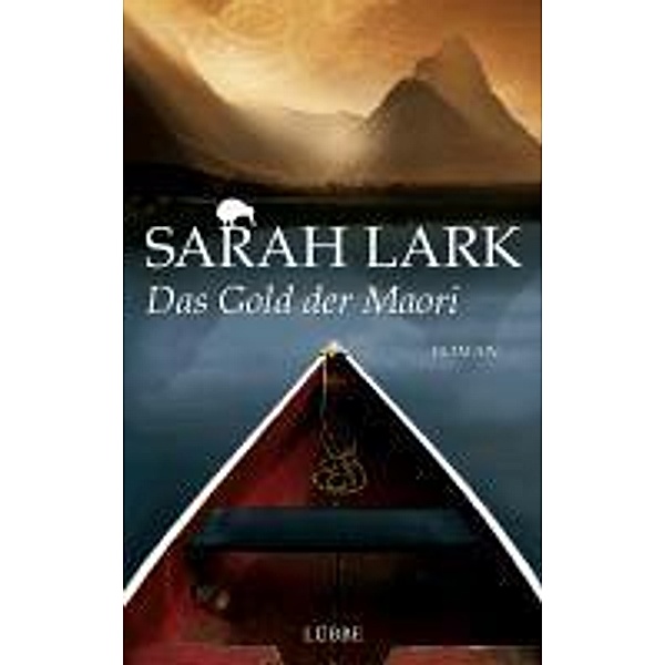Das Gold der Maori / Kauri Trilogie Bd.1, Sarah Lark