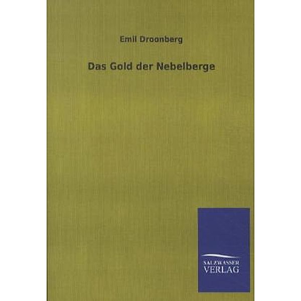 Das Gold der Nebelberge, Emil Droonberg