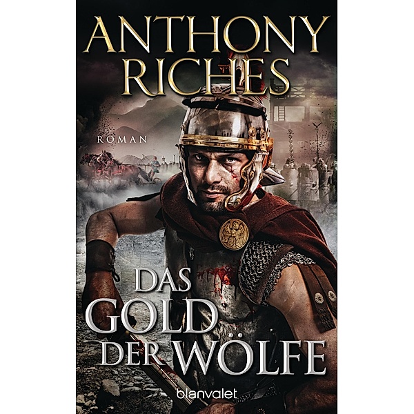 Das Gold der Wölfe / Imperium Saga Bd.5, Anthony Riches