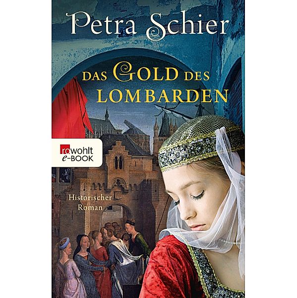 Das Gold des Lombarden / Aleydis de Bruinker Bd.1, Petra Schier