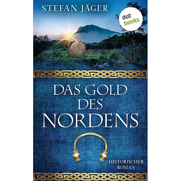 Das Gold des Nordens / Silberkessel-Saga Bd.2, Stefan Jäger