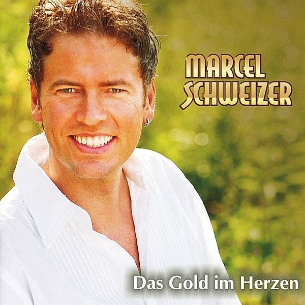 Das Gold Im Herzen, Marcel Schweizer