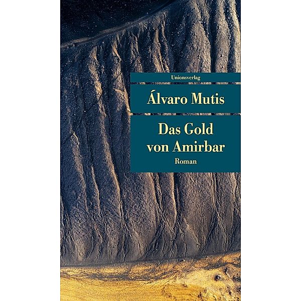 Das Gold von Amirbar, Álvaro Mutis