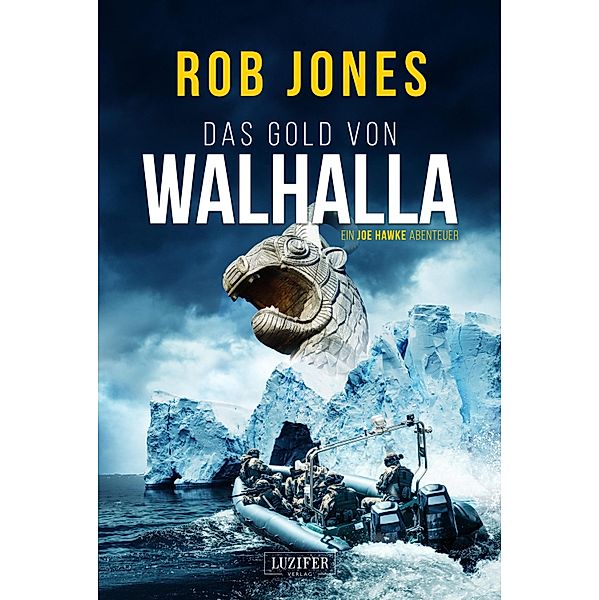 DAS GOLD VON WALHALLA (Joe Hawke 5) / Joe Hawke Bd.5, Rob Jones