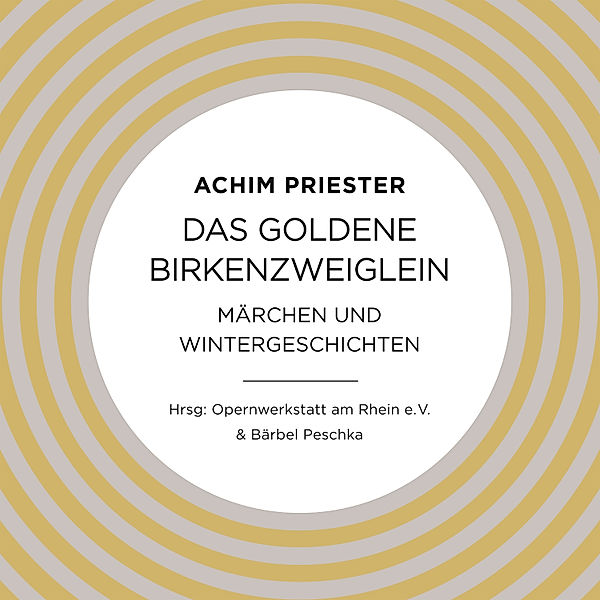 Das goldene Birkenzweiglein, Achim Priester