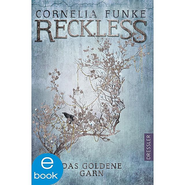 Das goldene Garn Reckless Bd.3 eBook v. Cornelia Funke | Weltbild