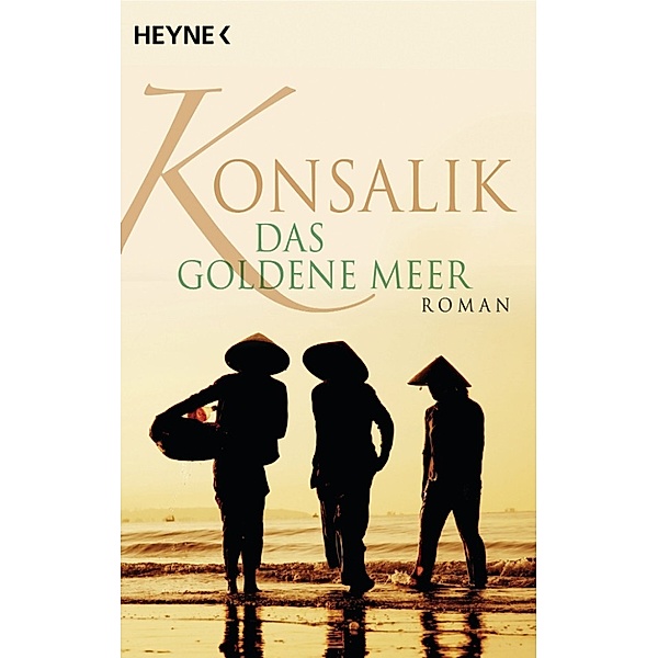 Das goldene Meer, Heinz G. Konsalik