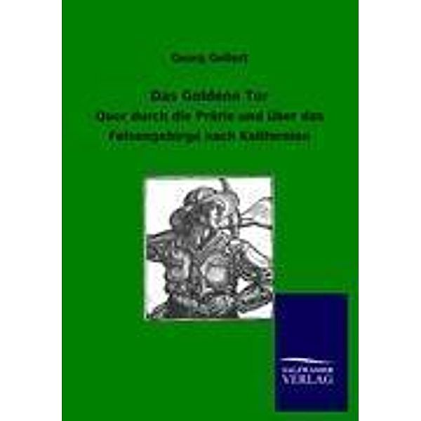 Das Goldene Tor, Georg Gellert