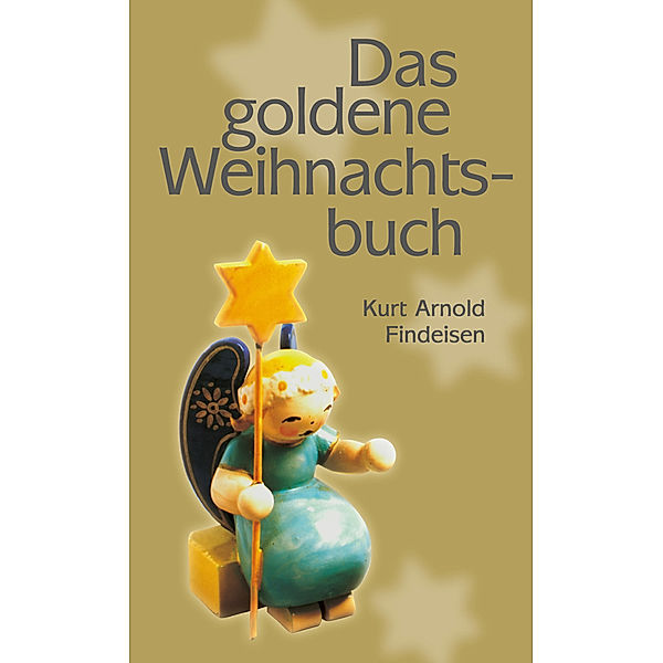 Das goldene Weihnachtsbuch, Kurt A. Findeisen