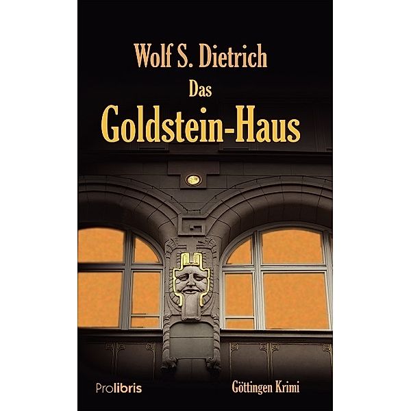 Das Goldstein-Haus, Wolf S. Dietrich