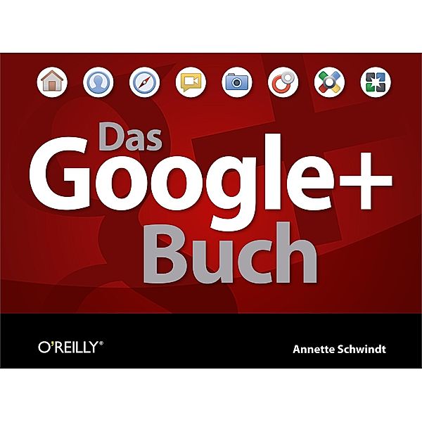 Das Google+ Buch, Annette Schwindt