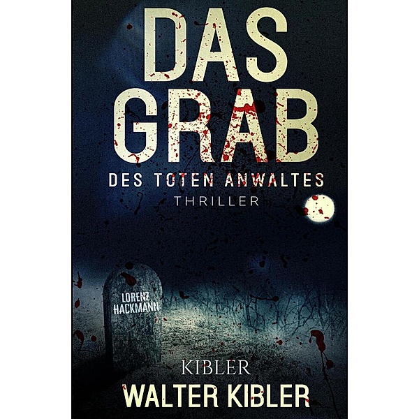 DAS GRAB, Walter Kibler