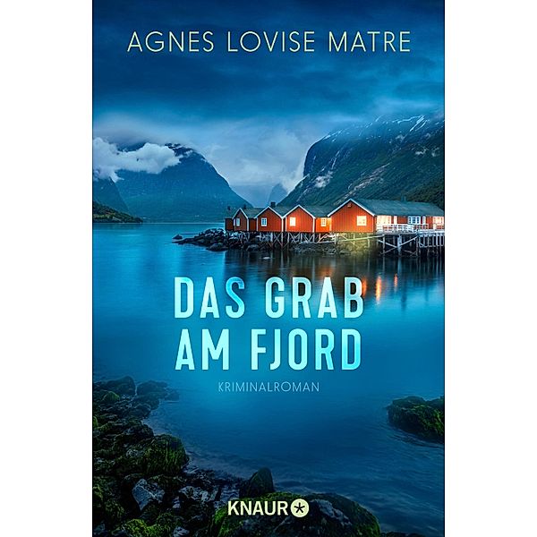 Das Grab am Fjord / Die Morde von Øystese Bd.2, Agnes Lovise Matre