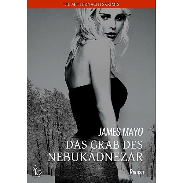 DAS GRAB DES NEBUKADNEZAR, James Mayo