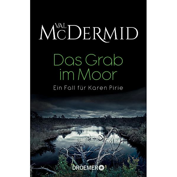 Das Grab im Moor / Karen Pirie Bd.5, Val McDermid