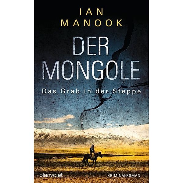 Das Grab in der Steppe / Der Mongole Bd.1, Ian Manook