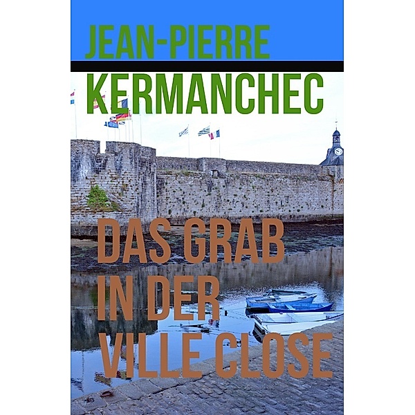 Das Grab in der Ville Close, Jean-Pierre Kermanchec