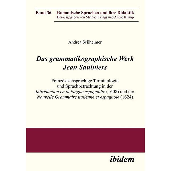 Das grammatikographische Werk Jean Saulniers, Andrea Seilheimer