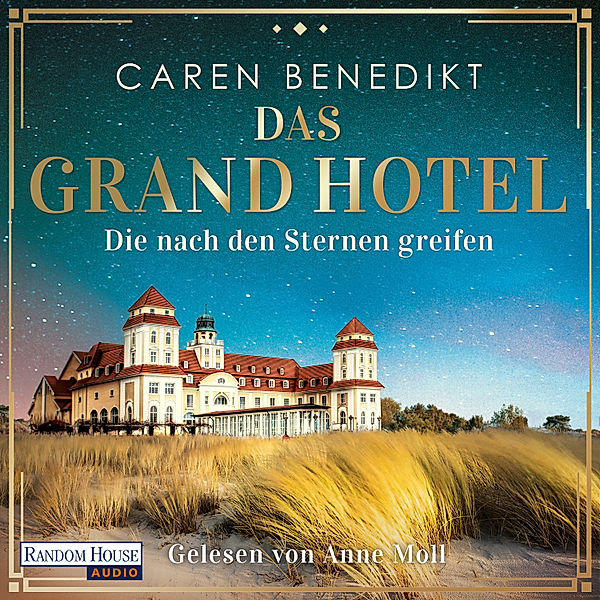 Das Grand Hotel - 1 - Die nach den Sternen greifen, Caren Benedikt